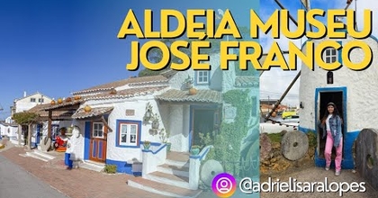Aldeia Museu José Franco
