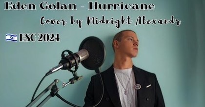 Eden Golan - Hurricane ( ?? Israel ESC 2024. Cover by Midnight Alexandr )