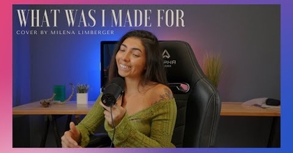 What was I made for  -  Billie Eilish (cover Milena Limberger)